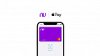 Nubank anuncia integração com Apple Pay; veja como cadastrar e usar