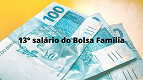 13º do Bolsa Família poderá ser pago; entenda