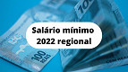 Salário mínimo: veja os pisos regionais das capitais brasileiras